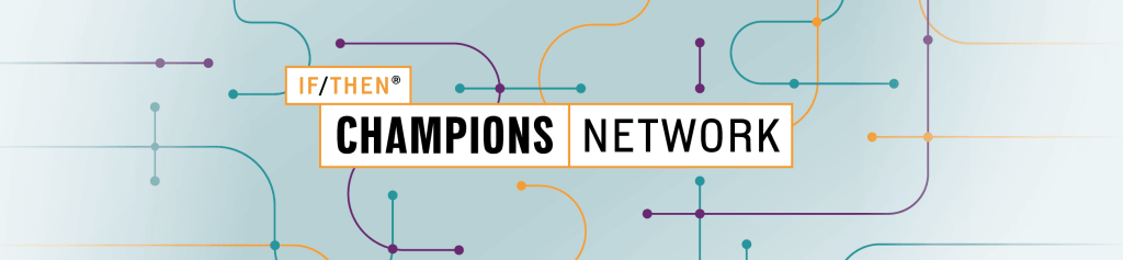 IF/THEN Champions Network banner